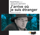 couverture de "J'arrive o&ugrave; je suis &eacute;tranger"