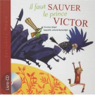 Il faut sauver le prince Victor !