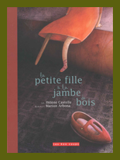 La petite fille à la jambe de bois d'Hélène Castelle et Marion Abona