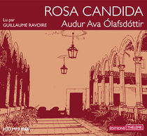 Rosa Candida d'Audur Ava Olafsdottir