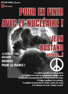 Pour en finir avec le nucléaire par Jean Rostand