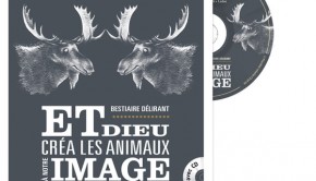 Et Dieu créa les animaux à notre image par Marc Sauvageau