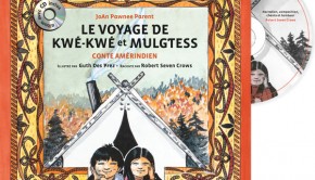 Le voyage de Kwé Kwé et Mulgtess par Joan Pawnee Parent