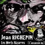 Les morts bizarres (L'assassin nu) par Jean Richepin
