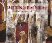 Princes'ses êtes-vous là ? par Cathy Darietto, Céline Giusiano et le collectif des enfants hospitalisés