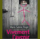 Vivement l'avenir de Marie-sabine Roger