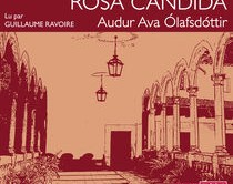 Rosa Candida d'Audur Ava Olafsdottir