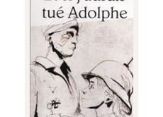 Et si j'aurais tué Adolphe