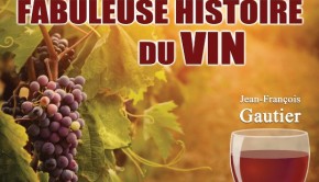 La fabuleuse histoire du vin