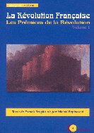 La Révolution Française en 3 volumes : Les Prémices de la Révolution, La chute de la royauté, Le prix de la liberté