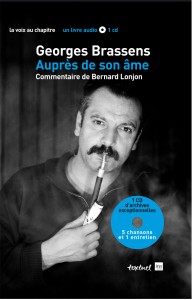 Georges Brassens, auprès de son âme par Bernard Lonjon