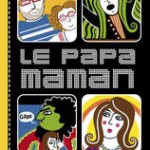 Le papa maman par Angelina Galvani