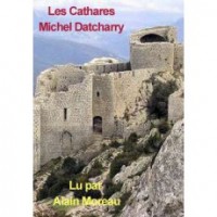 Les Cathares par Michel Datcharry