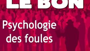 Psychologie des foules par Gustave Le Bon