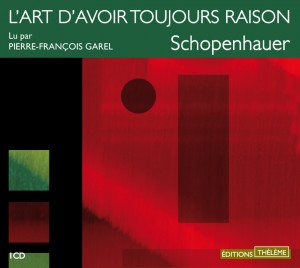 L'art d'avoir toujours raison par Arthur Schopenhauer