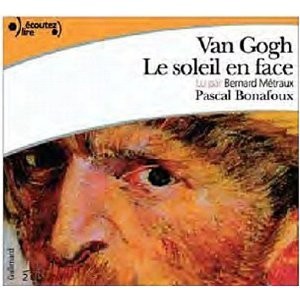 Van Gogh, le soleil en face par Pascal Bonafoux