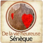 De la vie heureuse par Sénèque