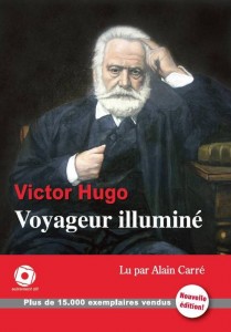 Voyageur illumine par Victor Hugo