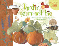 Jardin gourmand bio par Christel Ferré