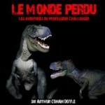 Le monde perdu par Arthur Conan Doyle