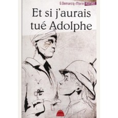 Et si j'aurais tué Adolphe