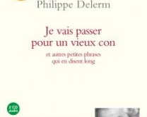 Je vais passer pour un vieux con